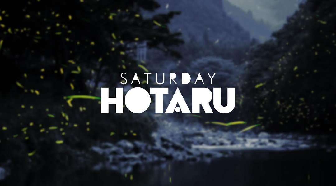 Saturday Hotaru