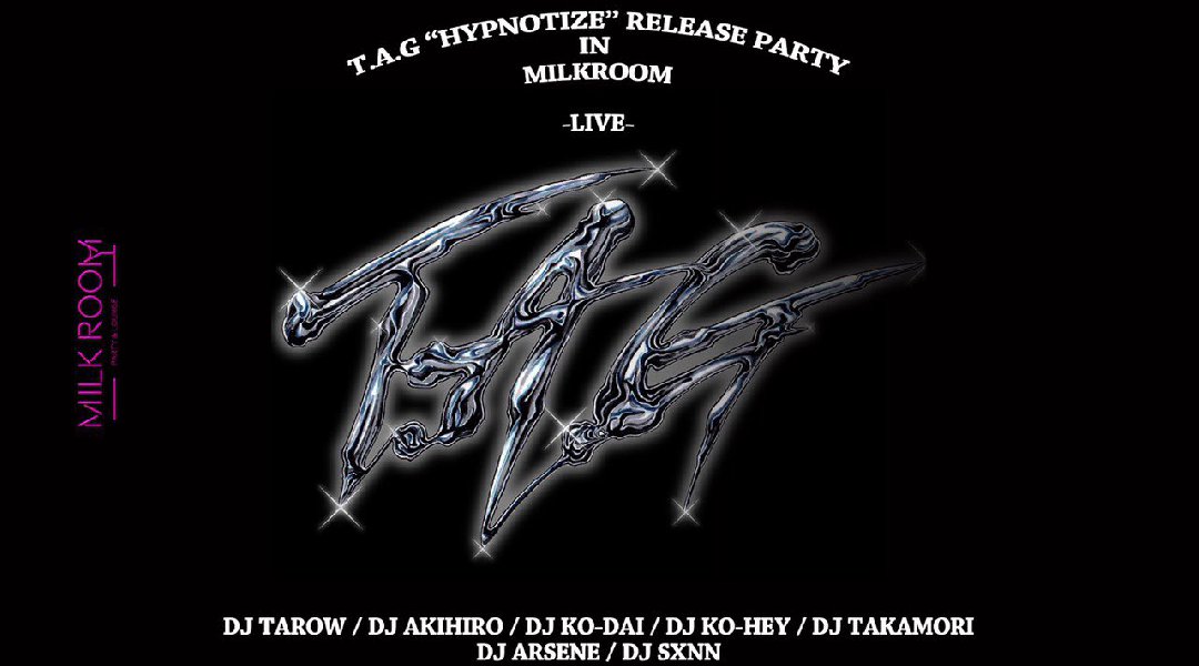 T.A.G"HYPNOTIZE"Release party