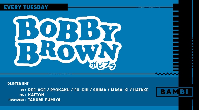 【BAMBI : 10/24 火曜日】毎日満員御礼！毎週火曜日は人気イベント【BOBBY BROWN】開催！府内NO'1、大阪・心斎橋随一の大人気モンスタークラブ“バンビ”★クーポン利用でお得に参加！