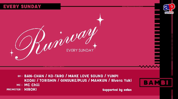 【BAMBI : 2/17 日曜日】毎日満員御礼!毎週日曜日は人気イベント【Runway☆】開催!府内NO'1、大阪・心斎橋随一の大人気モンスタークラブ“バンビ”★クーポン利用でお得に参加可能!