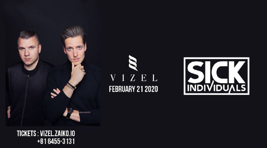 今夜はSPゲストにオランダ出身のデュオDJ/プロデューサー【SICK INDIVIDUALS 】がVIZELに登場★渋谷の人気クラブ“CLUB VIZEL(クラブ ビゼル)”★