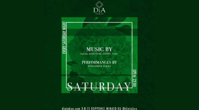 【DiA Tokyo:7/7 土曜日】天井高8mの圧巻の空間で繰り広げられるパーティー!毎週末の六本木を盛り上げる【SATURDAY】開催!東京・六本木のランドマークタワー★クーポン利用でお得★