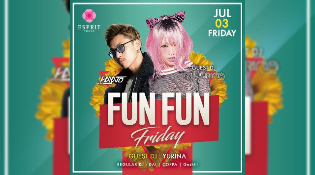 【六本木:エスプリ東京 金曜日】今夜は“ESPRIT TOKYO”が送るスペシャルな金曜日【FUN FUN FRIDAY】開催★ゲストDJに【YURINA】出演★クーポンでお得★