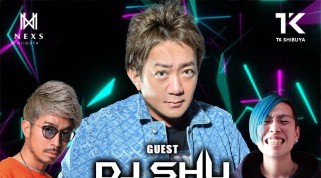 【ネックス新潟:9/21 土曜日】今夜は【“WEEKEND NEXS”x“TK SHIBUYA”】開催!ゲストに【DJ SHU】が出演★人気クラブ“NEXS NIIGATA”★クーポン利用でお得★