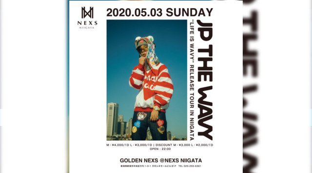 【ネックス新潟:5/3 日曜日】GW期間中の今夜は【GOLDEN NEXS JP THE WAVY “LIFE IS WAVY” Release Tour】開催★クーポン利用でお得★