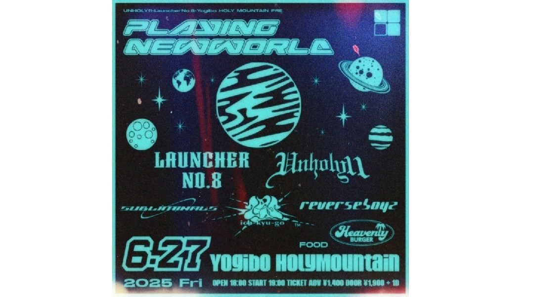 UNHOLY11 × Launcher No.8 × Yogibo HOLY MOUNTAIN Pre. "PLAYING NEW WORLD"