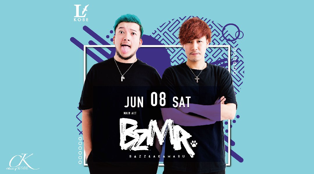 【ラルス神戸 6/8】第2土曜日は大人気イベント【Charm of KOBE】開催!SPゲストに全国を騒がせる【BZMR】が登場★大人気クラブ“ラルス神戸”★クーポン利用でお得!