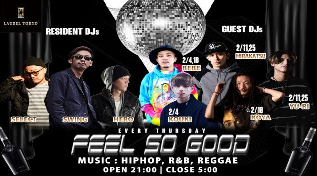 【LAUREL TOKYO】毎週木曜日は人気のHIPHOP,R&B,パーティー【FEEL SO GOOD】開催★外国籍の方は入場無料!大人気“ローレル東京”★クーポン利用でお得★