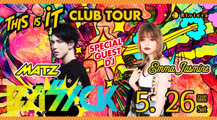 【リビエラ札幌:5/26 土曜日】今夜は特別イベント“THIS IS it CLUB TOUR BASICK”開催!SPゲストDJに【MATZ &Emma Jasmine】出演!クーポン利用でお得!