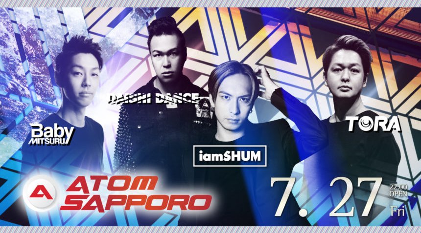 【リビエラ札幌:7/27 金曜日】今夜は大人気イベント“ATOM SAPPORO”開催!ピックアップDJ【iamSHUN】出演!すすきの人気クラブ!人気パーティー多数!クーポン利用でお得!