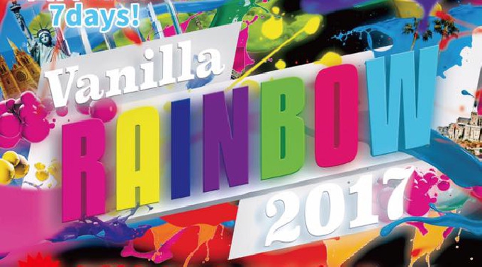 【Vanilla 名古屋 栄 8/23 水曜日】大好評につき2回目の開催！7DAYS！“Vanilla RAINBOW 2017”開催★話題のバニラナイトカフェで盛り上がろう！クーポン利用でお得★