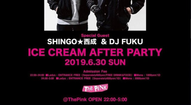 今夜は【ICECREAM after party】開催!SPゲストに【SHINGO★西成】&【DJ FUKU】が揃って登場!大人の社交場! THE PINK - クラブ ザ ピンク大阪