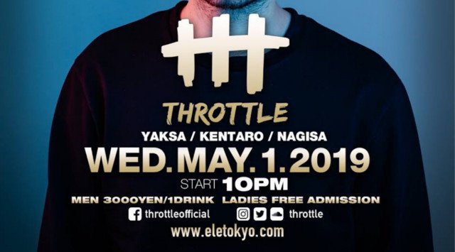 【麻布十番 ELE TOKYO 5/1 水曜日】ゴールデンウィークの今夜はSpinnin' Recordsの看板若手オーストラリア出身のDJ/プロデューサー【Throttle】出演★クーポン利用でお得