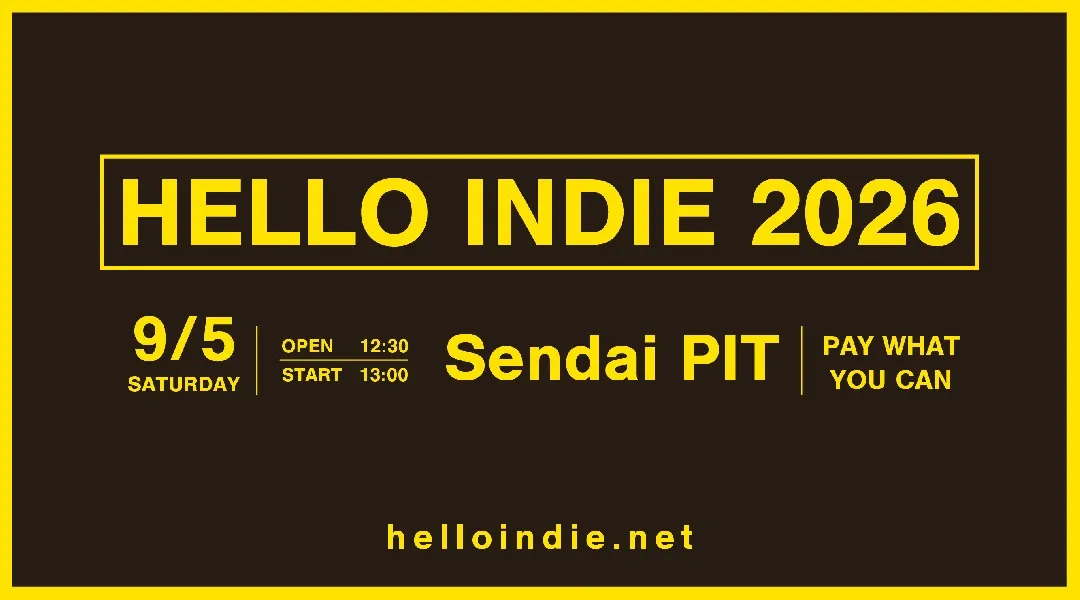 HELLO INDIE 2026 - SENDAI -