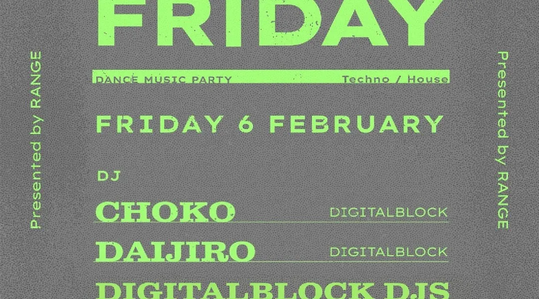 RANGE presents "FIRST FRIDAY" feat,DIGITALBLOCK #01
