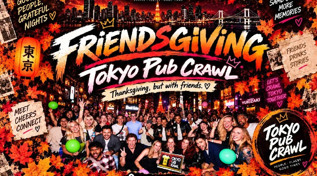Tokyo Pub Crawl｜Friendsgiving｜六本木バー巡り＆国際交流｜11月27日