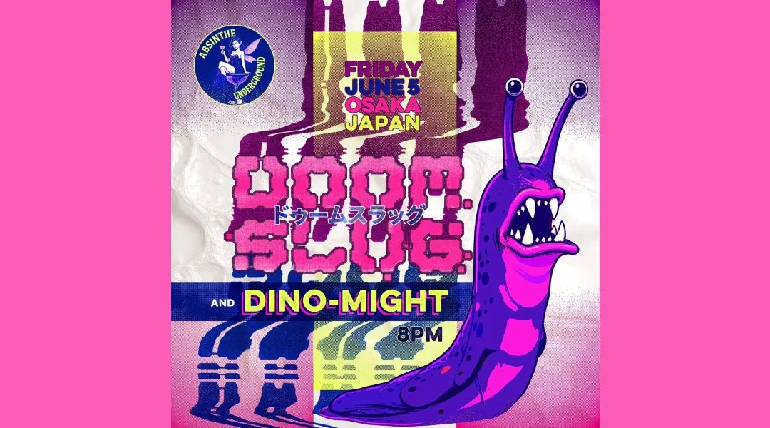 DOOM SLUG (USA) with Dino-Might (Osaka)
