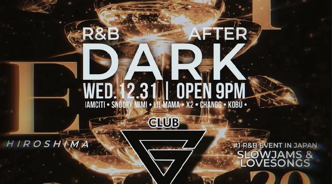 12月31日(水) #1 R&B EVENT IN JAPAN “club G hiroshima x R&B AFTER DARK NYE CELEBRATION HIROSHIMA 2026”