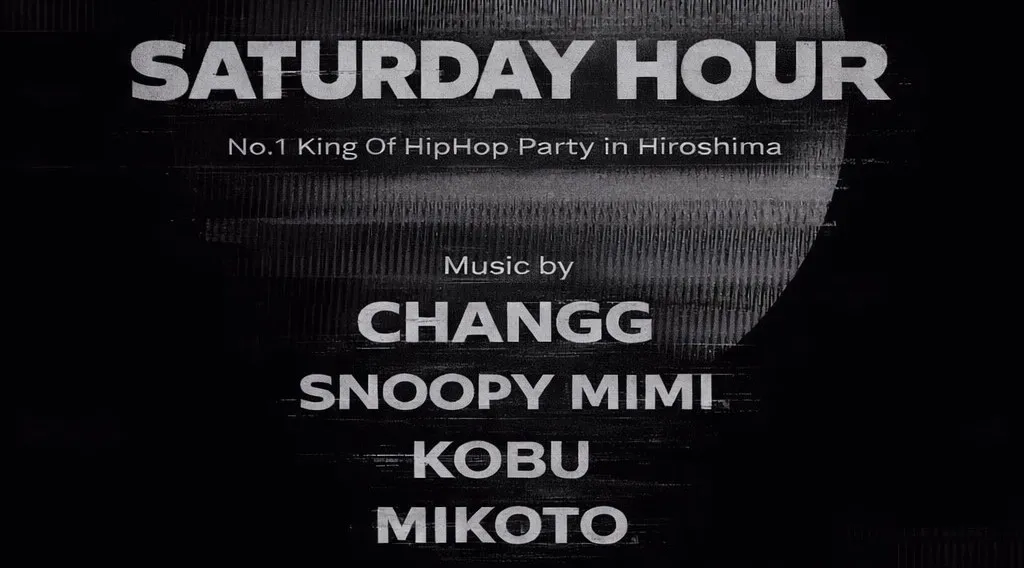 2026年1月31日土曜日 “Saturday Hour” 広島土曜日King Of Party at club G hiroshima