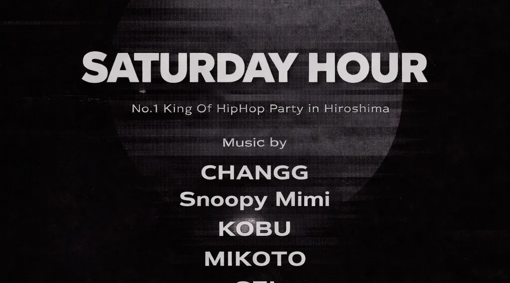2月7日土曜日 “Saturday Hour” 広島土曜日King Of Party