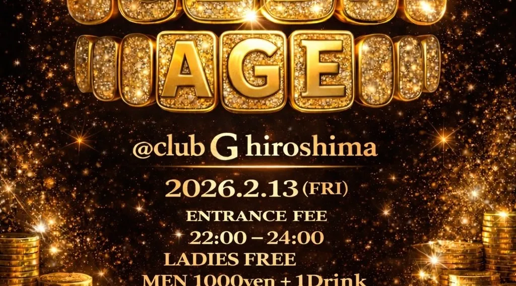 2.13 "GOLDEN AGE" HIROSHIMA HOTTEST FRIDAY NIGHT PARTY