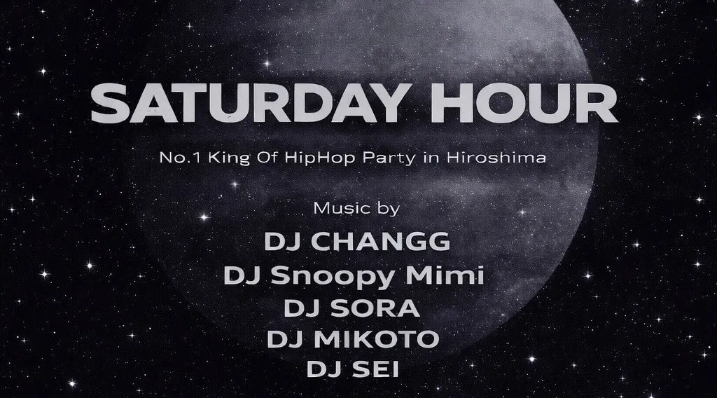 2月21日土曜日 “Saturday Hour” No.1 ‬King Of HipHop Party in Hiroshima