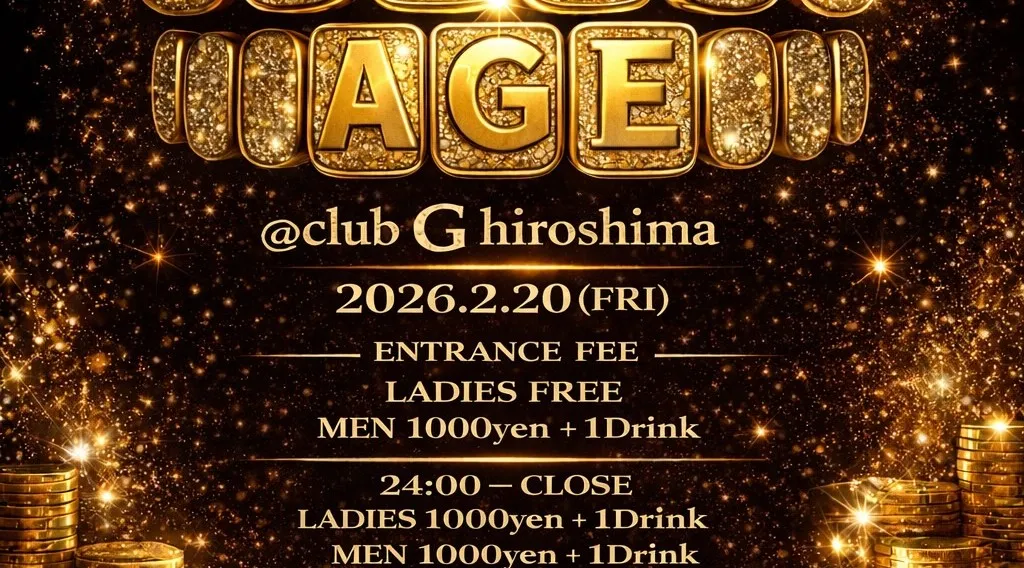 2月20日(金) "GOLDEN AGE" HIROSHIMA HOTTEST FRIDAY NIGHT PARTY