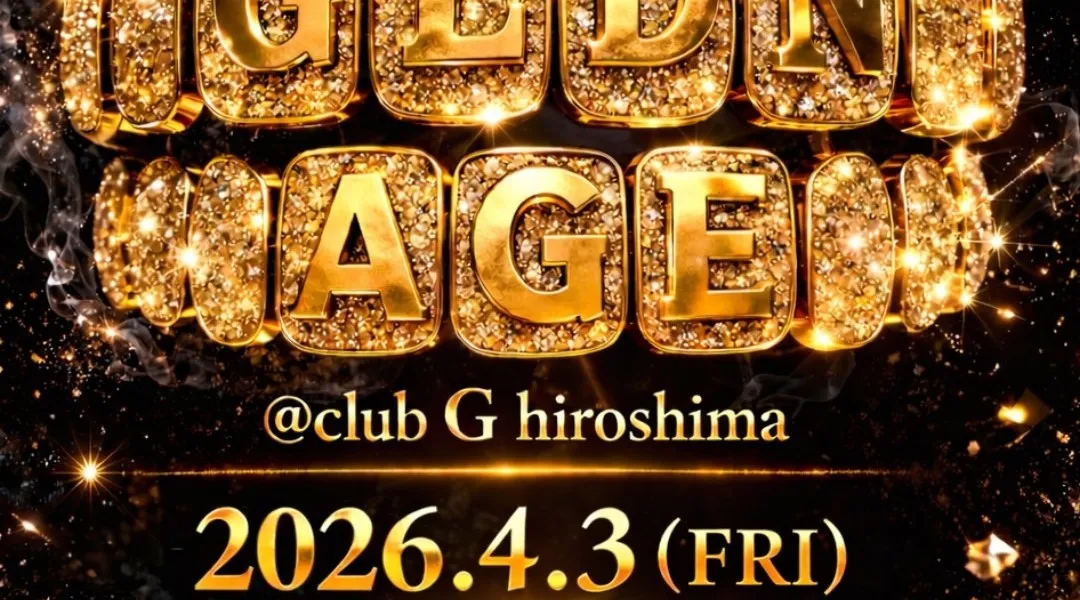 “GOLDEN AGE” HIROSHIMA HOTTEST FRIDAY NIGHT PARTY