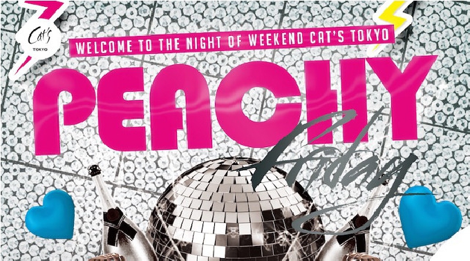 【Cat's TOKYO 10/2 金曜日】毎週金曜日は【PEACHY FRIDAY】開催！非日常的で近未来的な店内★六本木の新たな遊び場Cat's TOKYO!クーポン利用でお得にイベント参加♪