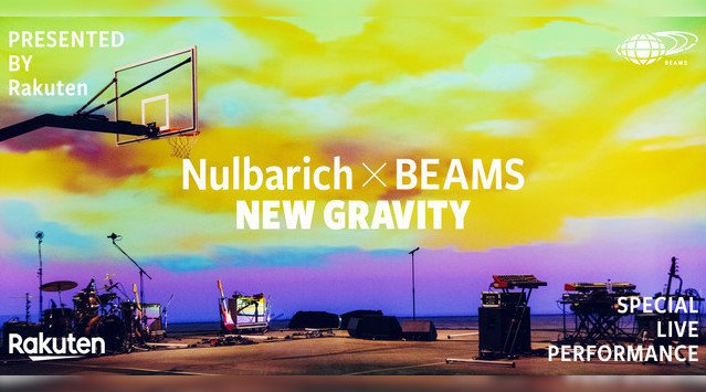 「Rakuten TV」、「Nulbarich」と「BEAMS」が初のタッグを組んだスペシャルライブ動画の配信を決定- 4月21日（水）より期間限定配信。本日より予約販売を開始 -