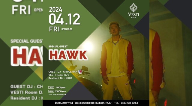 【VESTI Room:金曜日】今夜はSPゲストに【HAWK】が登場★岡山最高クラスのミュージックスペース！人気クラブで楽しもう！クーポン利用でお得！