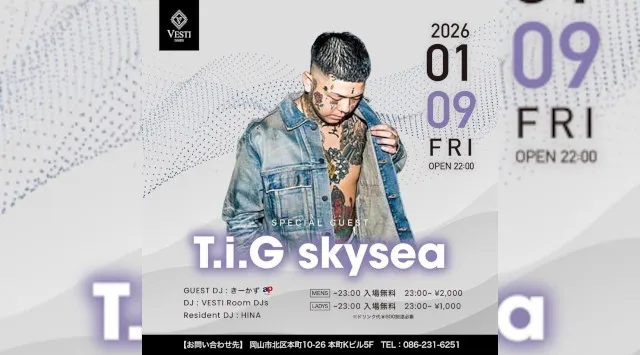 【VESTI Room】】今夜も人気イベント開催★SP GUESTに“T.i.G skysea”が登場★岡山最高クラスのミュージックスペース！人気クラブで楽しもう！クーポン利用でお得！