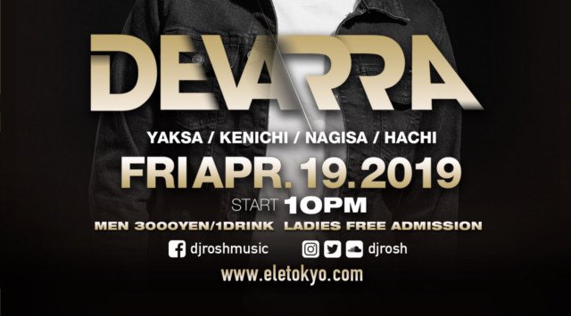 【麻布十番 ELE TOKYO 4/19 土曜日】今夜はSPゲストDJにインドネシア出身のDJ/プロデューサー【Devarra】が出演★東京・六本木エルトウキョウ★クーポン利用でお得に参加可能★