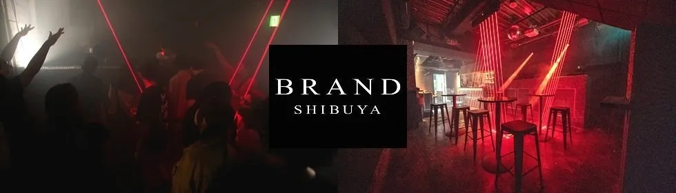 BRAND SHIBUYA - 渋谷 クラブ ブランド-1