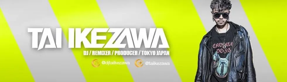 DJ TAI IKEZAWA - タイイケザワ-1